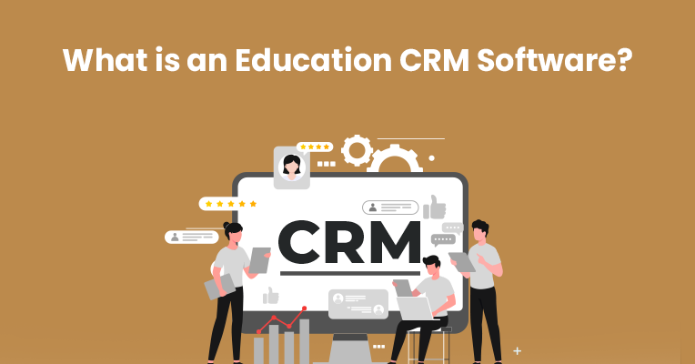 What is an Education CRM Software