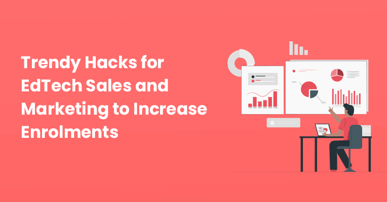 rendy Hacks for EdTech Sales and Marketing to Increase Enrolments